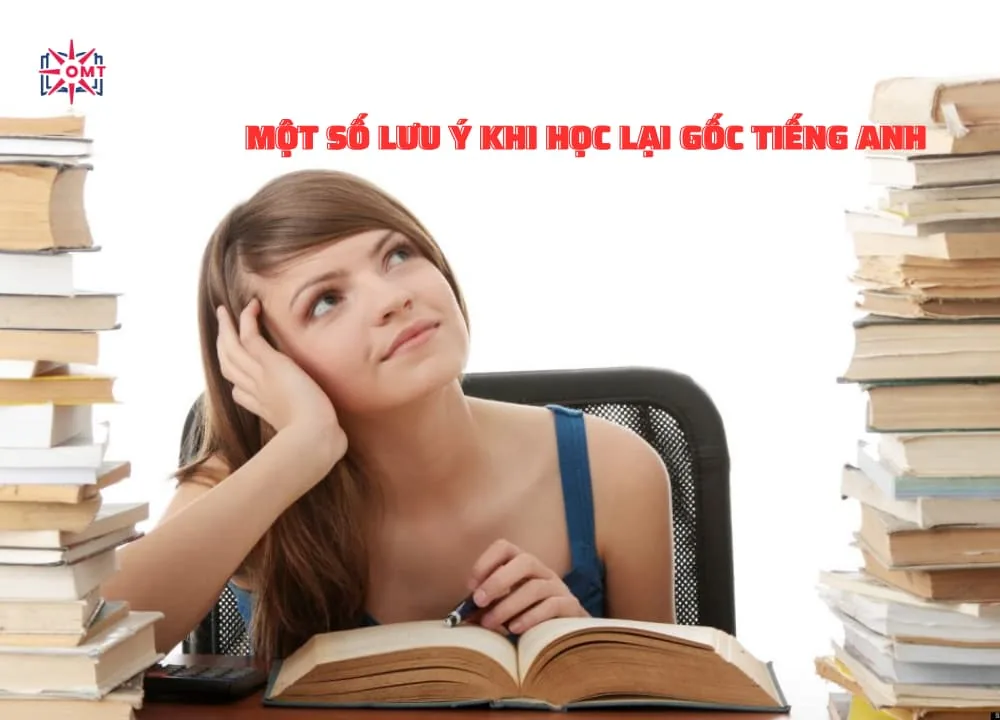 mot-so-luu-y-khi-hoc-lai-goc-tieng-anh