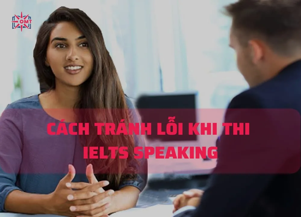 nhung-loi-sai-thuong-gap-khi-thi-ielts-speaking